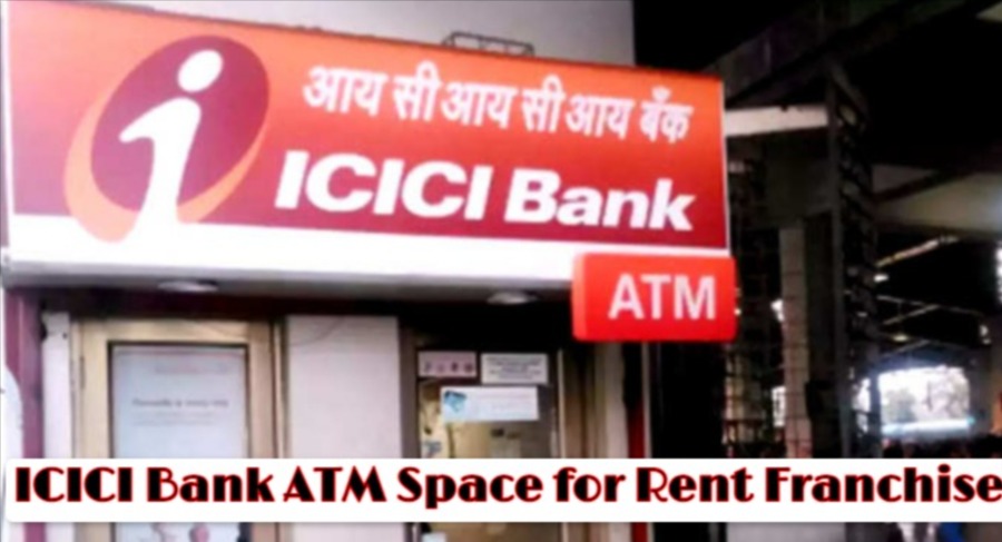 ICICI Bank ATM Space for Rent franchise