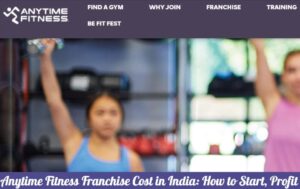 Anytime Fitness Franchise Cost in India - How to Start, Profit Margin, Requirements